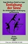 Entfaltung der Sinne. Ein Erfahrungsfeld zur Bewegung und Besinnung.