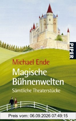 Magische Bühnenwelten: Sämtliche Theaterstücke