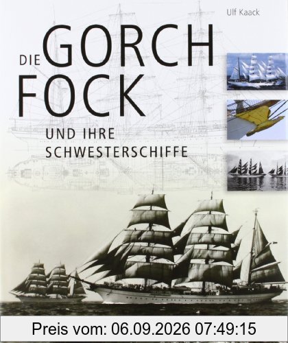 Die »Gorch Fock« und ihre Schwesterschiffe