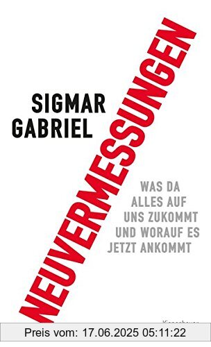 Binding : Gebundene Ausgabe, Label : Kiepenheuer&Witsch, Publisher : Kiepenheuer&Witsch, medium : Gebundene Ausgabe, numberOfPages : 240, publicationDate : 2017-05-11, releaseDate : 2017-05-11, authors : Sigmar Gabriel, languages : german, ISBN : 3462050974