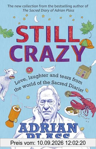 Still Crazy: Love, laughter and tears from the world of the Sacred Diarist