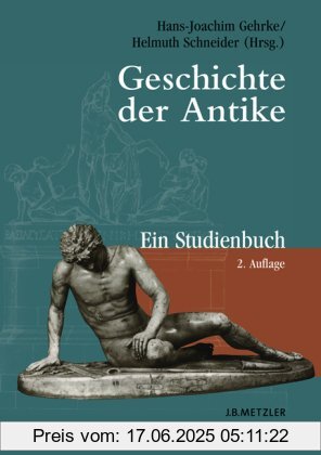 Binding : Gebundene Ausgabe, Edition : 2., erw. Auflage., Label : Metzlersche J.B. Verlagsb, Publisher : Metzlersche J.B. Verlagsb, medium : Gebundene Ausgabe, numberOfPages : 590, publicationDate : 2006-08-10, publishers : Hans-Joachim Gehrke, Helmuth Schneider, languages : german, ISBN : 3476020746