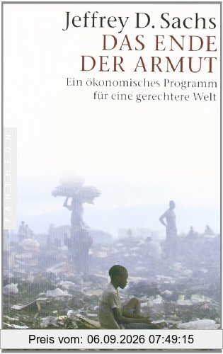 Das Ende der Armut: Ein ökonomisches Programm für eine gerechtere Welt