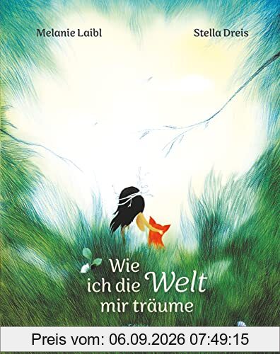 Wie ich die Welt mir träume