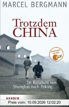 Trotzdem China: Im Rollstuhl von Shanghai nach Peking