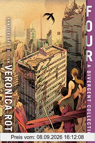 Four: A Divergent Collection Anniversary Edition (Divergent Series, 4, Band 4)