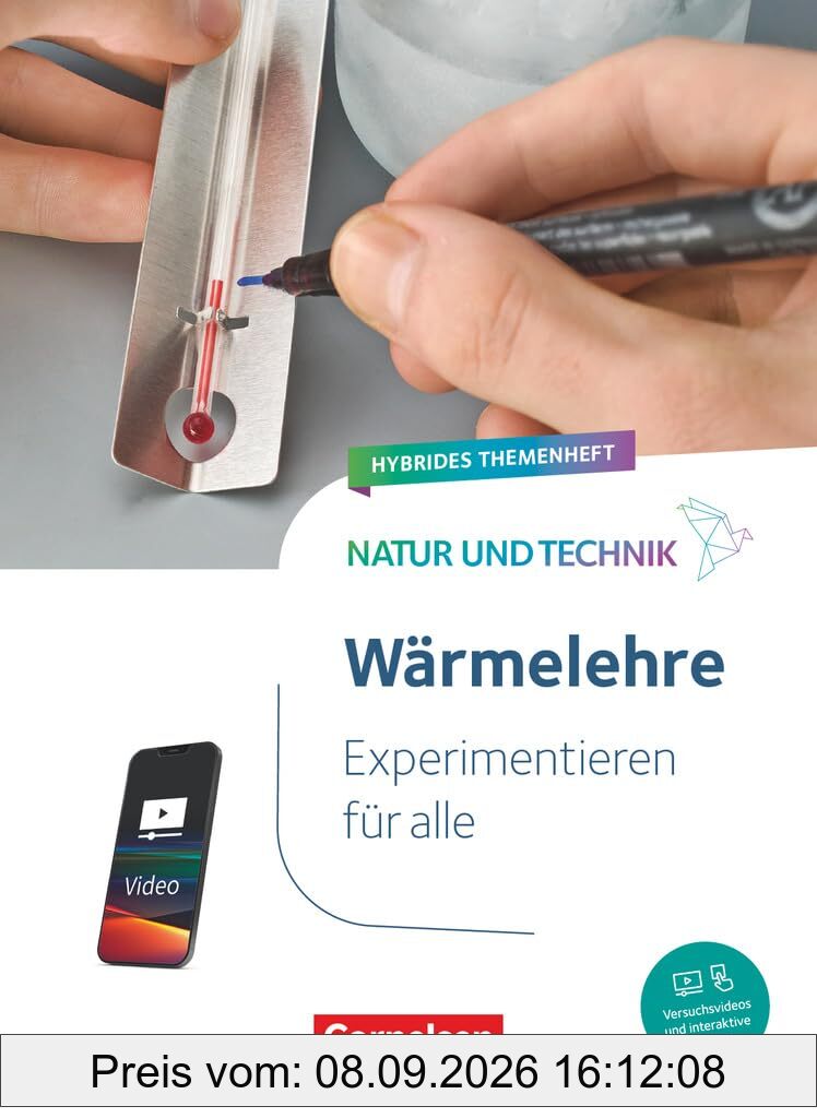 Natur und Technik - Naturwissenschaften: Neubearbeitung - Experimentieren für alle - Hybrides Themenheft - Wärme