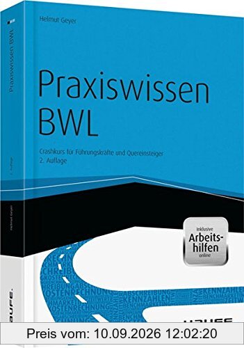 Haufe Fachbuch: Praxiswissen BWL - Crashkurs für Führungskräfte und Quereinsteiger (inkl. eBook & Arbeitshilfen online)