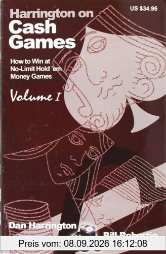Harrington on Cash Games: Volume I: How to Win at No-Limit Hold 'em Money Games