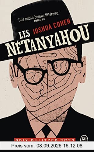 Les Nétanyahou ou Le récit d'un épisode somme toute mineur, voire carrément négligeable, dans l'histoire d'une famille très célèbre