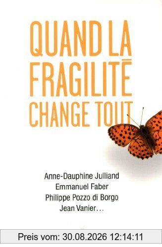 Quand la fragilité change tout