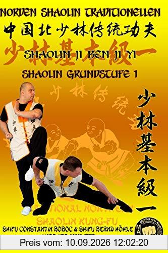 Shaolin Grundstufe 1 (Shaolin Kung Fu Enzyklopädie, Band 1)