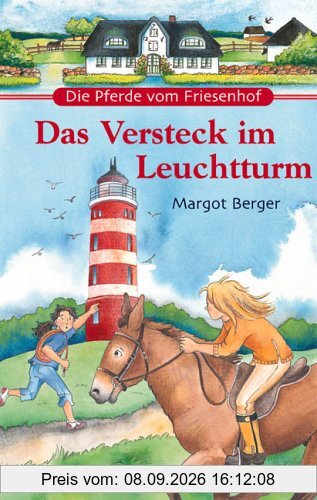 Die Pferde vom Friesenhof. Das Versteck im Leuchtturm