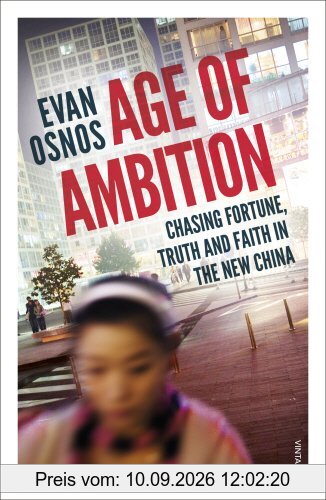 Age of Ambition: Chasing Fortune, Truth and Faith in the New China