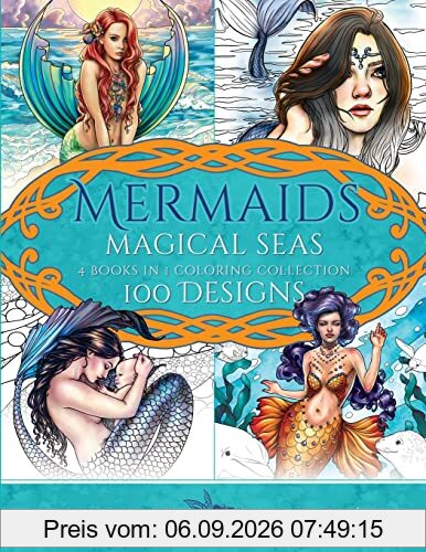 Mermaids Magical Seas Coloring Collection: 100 Designs