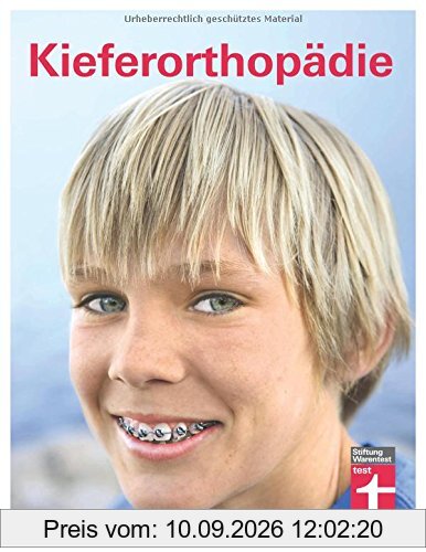 Kieferorthopädie: 2.; komplett überarbeitete Auflage