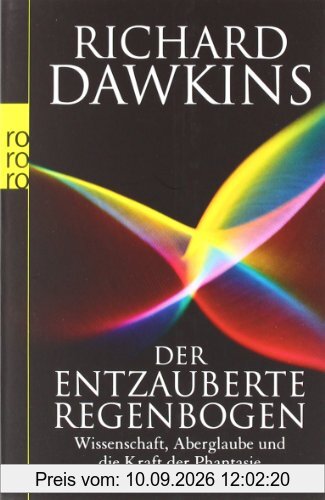 Der entzauberte Regenbogen: Wissenschaft, Aberglaube und die Kraft der Phantasie