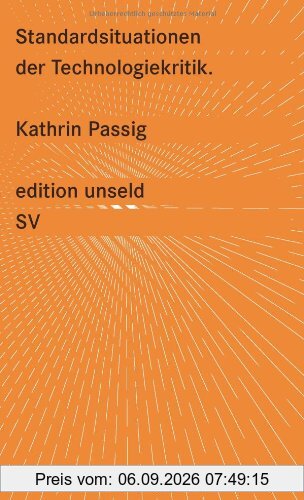 Standardsituationen der Technologiekritik: Merkur-Kolumnen (edition unseld)