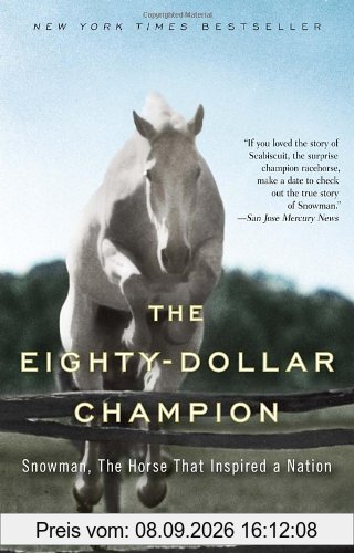 The Eighty-Dollar Champion: Snowman, The Horse That Inspired a Nation