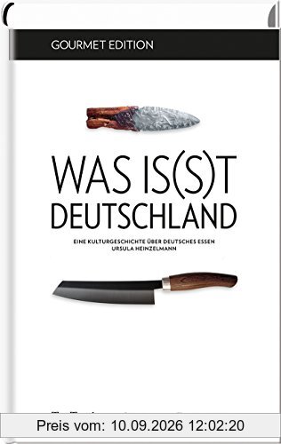 SZ Gourmet Edition: Was is(s)t Deutschland: Eine Kulturgeschichte über deutsches Essen