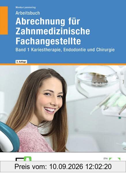 Arbeitsbuch Abrechnung für Zahnmedizinische Fachangestellte: Band 1 Kariestherapie, Endodontie und Chirurgie