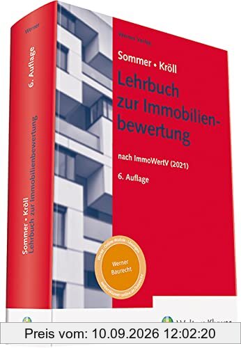 Lehrbuch zur Immobilienbewertung: Verkehrswertermittlung unter Berücksichtigung der ImmoWertV 2021 mit Anwendungshinweisen: Verkehrswertermittlung nach ImmoWertV (2021)