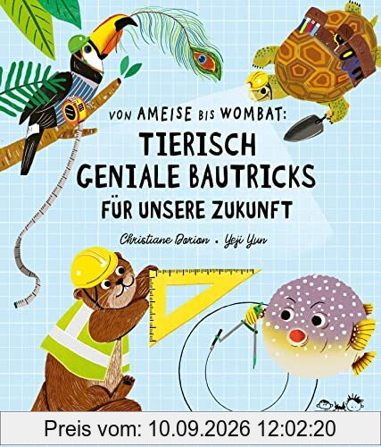 Von Ameise bis Wombat: Tierisch geniale Bautricks für unsere Zukunft