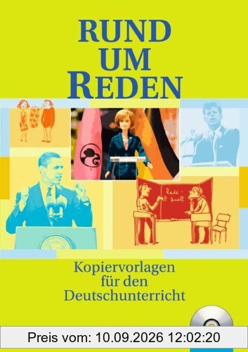 Rund um ... - Sekundarstufe I: Rund um Reden: Kopiervorlagen mit Hör-CD: Sekundarstufe I. Kopiervorlagen