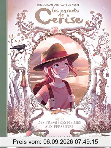 Les carnets de Cerise. Vol. 5. Des premières neiges aux Perséides