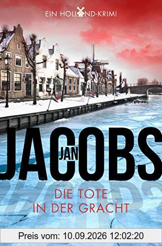 Die Tote in der Gracht: Griet Gerritsens zweiter Fall. Ein Holland-Krimi (Tödliche Niederlande, Band 2)