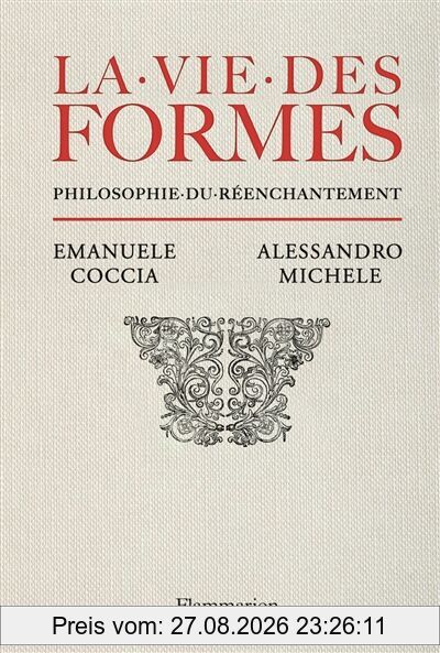 La vie des formes : philosophie du réenchantement