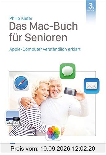 Das Mac-Buch für Senioren: Apple-Computer verständlich erklärt (Edition SmartBooks)