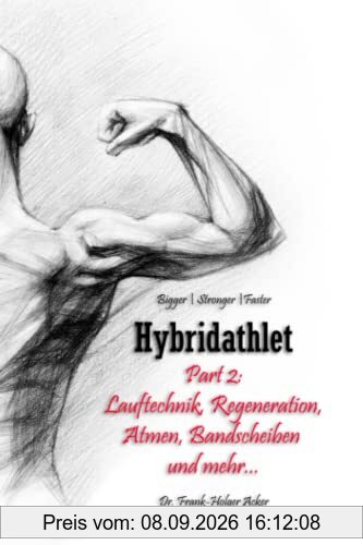 Hybridathlet – Part 2: Lauftechnik, Regeneration, Atmen, Bandscheiben und mehr...