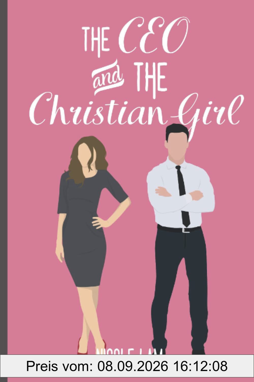 The CEO & The Christian Girl: A Christian Arranged Marriage Romance (For Love & Money, Band 1)