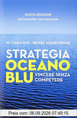 Strategia oceano blu. Vincere senza competere