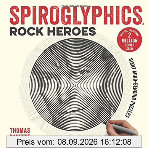 Spiroglyphics: Rock Heroes: Colour and reveal your musical heroes in these 20 mind-bending puzzles