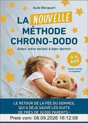 La nouvelle méthode chrono-dodo : aider votre enfant à bien dormir : 0-6 ans