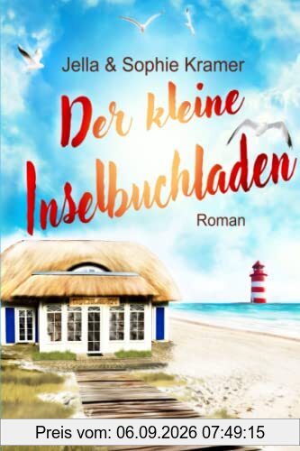 Der kleine Inselbuchladen: Nordsee Liebesroman (Weißer Sand & Inselglück, Band 1)