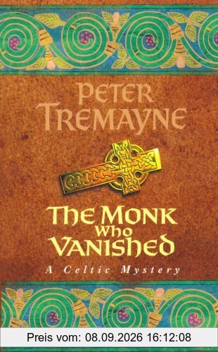 Monk Who Vanished (A Sister Fidelma Mystery: A Celtic Mystery)