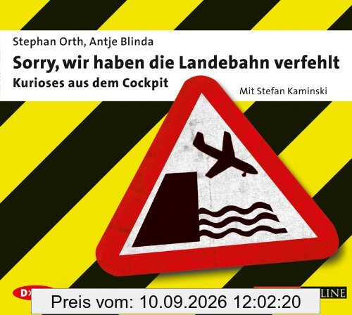 Sorry, wir haben die Landebahn verfehlt: Kurioses aus dem Cockpit, 1 Audio-CD