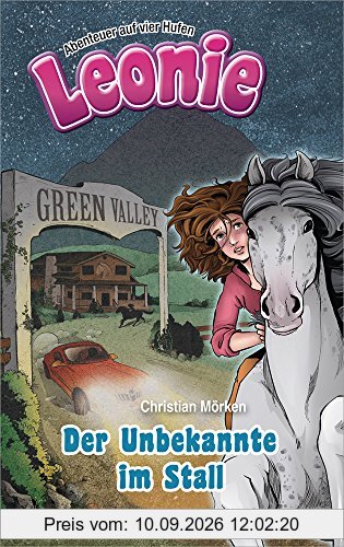 Leonie: Der Unbekannte im Stall (Folge 1): Abenteuer auf vier Hufen.