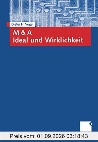M & A - Ideal und Wirklichkeit