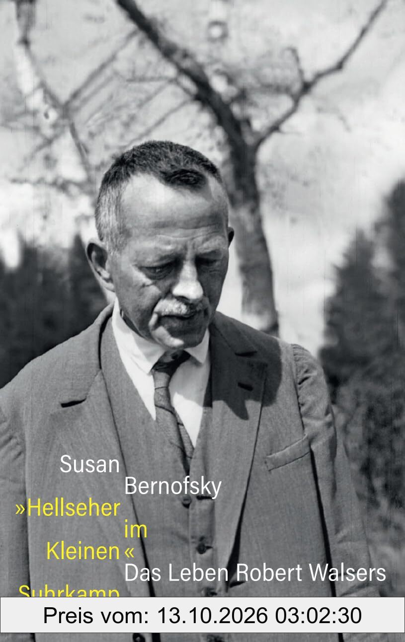 »Hellseher im Kleinen«: Das Leben Robert Walsers | Eine sorgfältig recherchierte und reich bebilderte Biografie | Der perfekte Einstieg in …