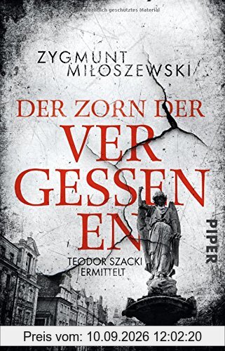 Der Zorn der Vergessenen: Teodor Szacki ermittelt (Teodor-Szacki-Reihe, Band 3)