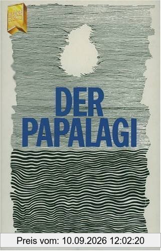 Der Papalagi. Die Reden des Südsee- Häuptlings Tuiavii aus Tiavea.