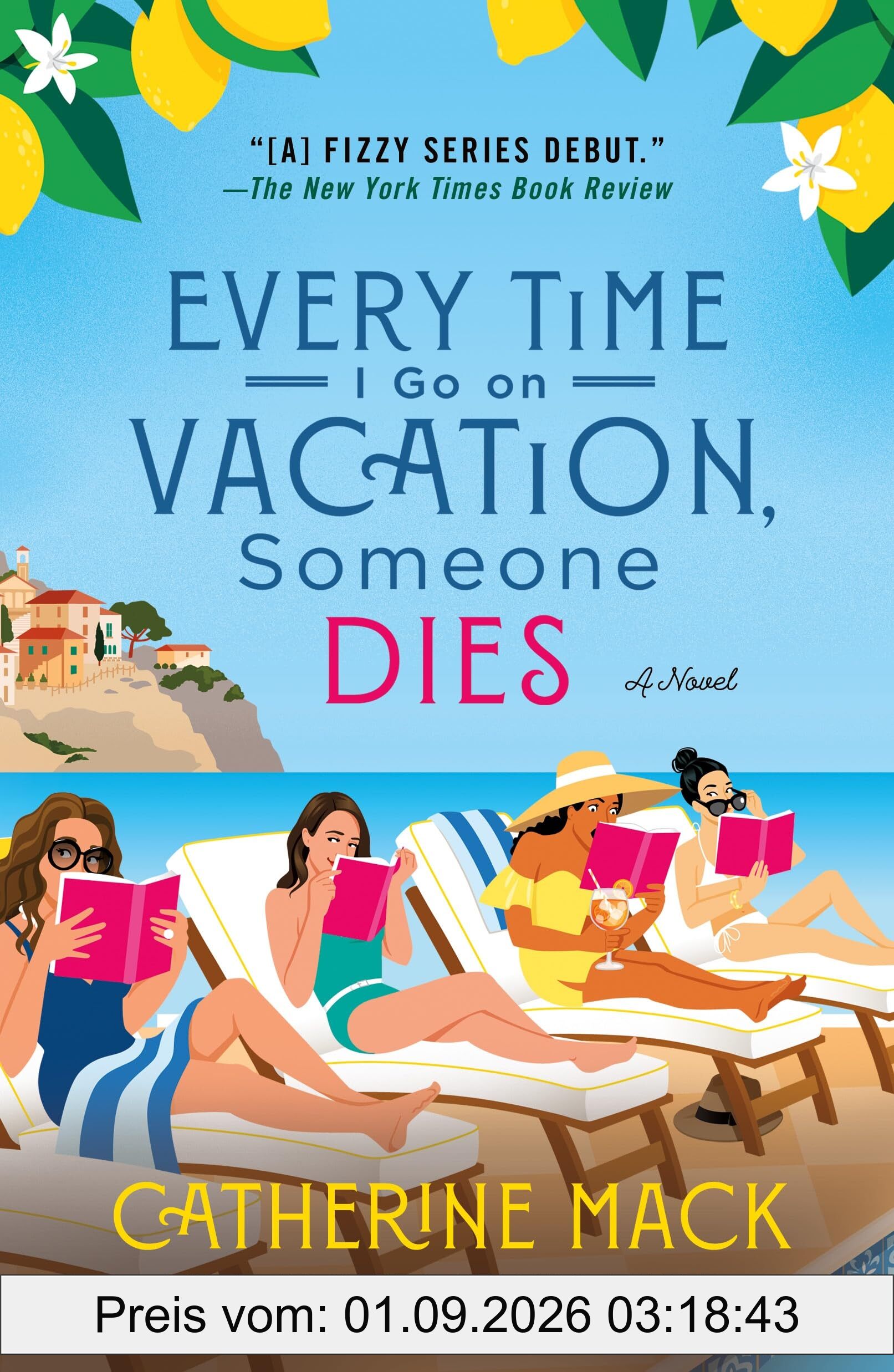 Every Time I Go on Vacation, Someone Dies (Vacation Mysteries)