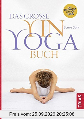 Das große Yin-Yoga-Buch