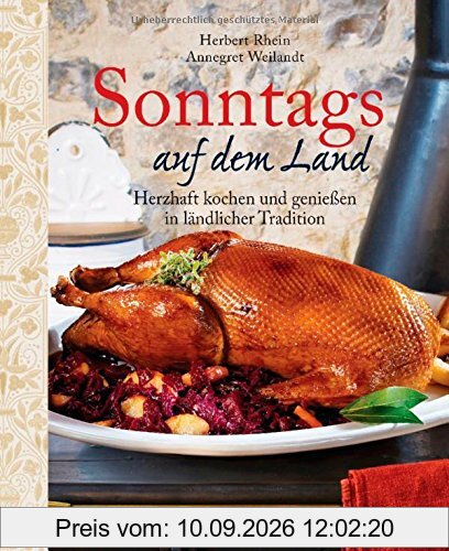 Sonntags auf dem Land: Herzhaft kochen und genießen in ländlicher Tradition