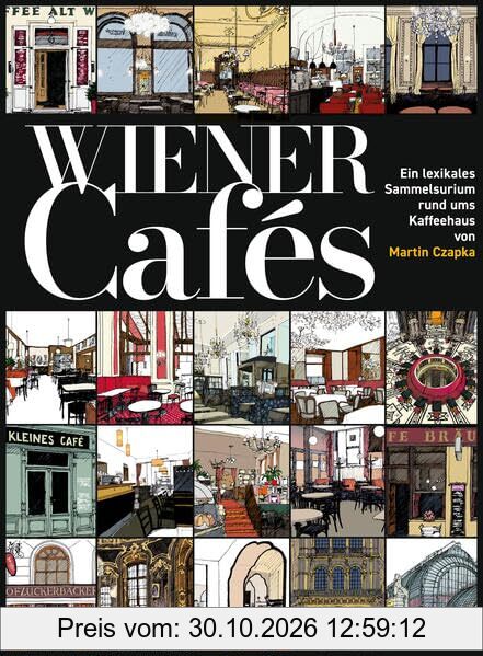 Wiener Cafés: Ein lexikales Sammelsurium rund ums Kaffeehaus