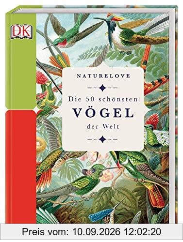 Naturelove. Die 50 schönsten Vögel der Welt: Ein Buch wird zum Kunstwerk